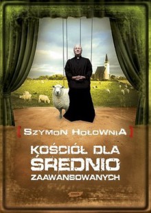 Kościół dla średnio zaawansowanych - Szymon Hołownia