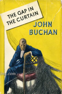 The Gap In The Curtain - John Buchan