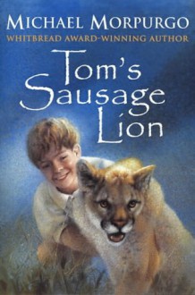 Tom's Sausage Lion - Michael Morpurgo, Jason Cockroft