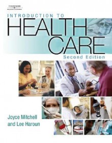 Introduction to Health Care - Joyce Mitchell, Lee Haroun