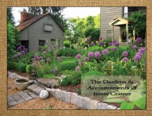 The Gardens & Accoutrements of James Cramer - Jill Peterson, James Cramer