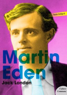 Martin Eden (Les grands classiques Culture commune) (French Edition) - Jack London