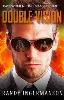 Double Vision: A Geeky Suspense Novel - Randy Ingermanson