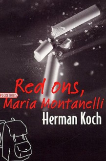 Red ons, Maria Montanelli - Herman Koch