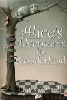 Alice's Adventures in Wonderland - Lewis Carroll