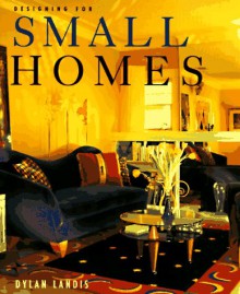 Designing for Small Homes - Dylan Landis