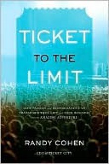 Ticket to the Limit - Randy Cohen