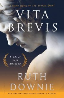 Vita Brevis: A Crime Novel of the Roman Empire (The Medicus Series) - Ruth Downie