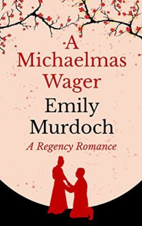 A Michaelmas Wager - Emily Murdoch