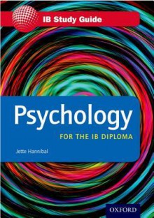 Psychology for the IB Diploma Study Guide (International Baccalaureate) - Jette Hannibal