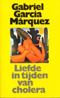 Liefde in tijden van cholera - Mariolein Sabarte Belacortu, Gabriel García Márquez