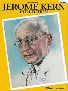 Jerome Kern Collection: Softcover Edition - Jerome Kern