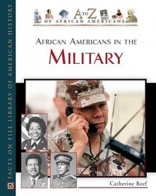 African Americans In The Military - Catherine Reef