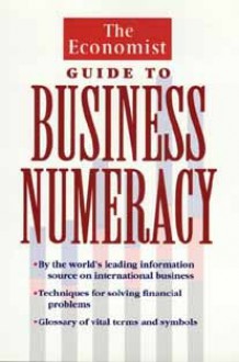 The Economist Guide To Business Numeracy - Richard Stutely