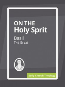 On the Holy Spirit - Basil the Great