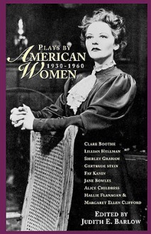 Plays by American Women: 1930-1960 - Judith E. Barlow