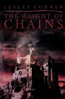 The Weight of Chains - Lesley Conner