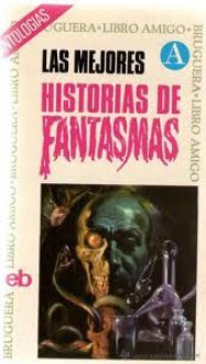 Las mejores historias de fantasmas - A. Van Hageland