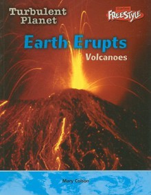 Earth Erupts (Turbulent Planet) - Mary Colson