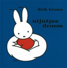 Nijntjes droom - Dick Bruna