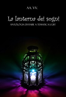 La lanterna dei sogni - AA. VV.