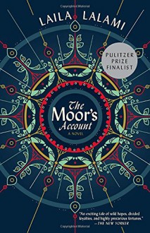 The Moor's Account - Laila Lalami