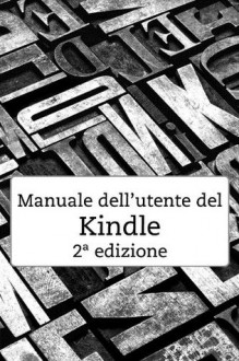 Manuale dell'utente del Kindle 2ª edizione - Amazon