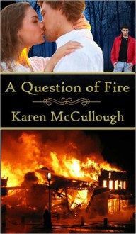 A Question of Fire - Karen McCullough