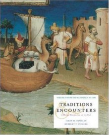 Traditions and Encounters, Volume I: From the Beginnings to 1500 - Jerry H. Bentley, Herbert F. Ziegler