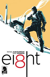 EI8HT #1 - Mike Johnson, Rafael Albuquerque, Rafael Albuquerque