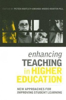 Enhancing Teaching in Higher Education - Peter Hartley