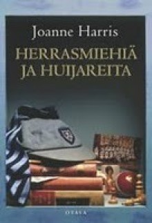 Herrasmiehiä ja huijareita - Joanne Harris, Satu Leveelahti