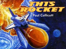 This Rocket - Paul Collicutt