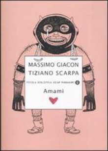 Amami - Massimo Giacon, Tiziano Scarpa