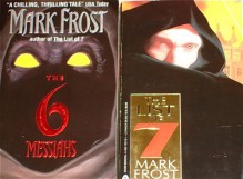 2 Titles By Mark Frost: "The 6 Messiahs," & "The List of 7." - Mark Frost