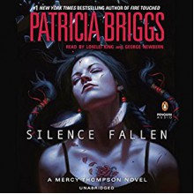 Silence Fallen: A Mercy Thompson Novel, Book 10 - Patricia Briggs,-Penguin Audio-,Lorelei King