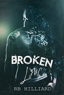 Broken Lyric (Meltdown) (Volume 2) - RB Hilliard, Christian Brose