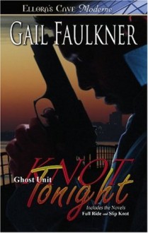 Ghost Unit: Knot Tonight (Books 1 and 2) - Gail Faulkner