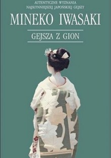 Gejsza z Gion - Mineko Iwasaki