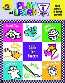 Play And Learn With Your Four Year Old (Play And Learn (Evan Moor)) - Jill Norris