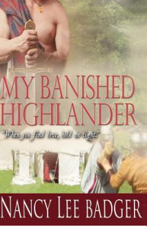 My Banished Highlander - Nancy Lee Badger, Florina Romoser