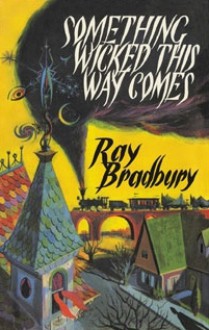 Something Wicked This Way Comes - Ray Bradbury, Joe Mugnaini