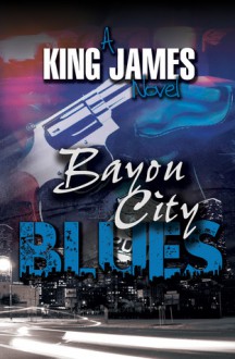 Bayou City Blues (Rashard "Stone" Williams Mysteries #2 - Fred 'King James' Williams