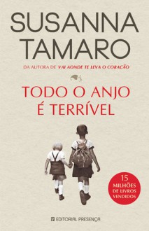 Todo o Anjo é Terrível - Susanna Tamaro