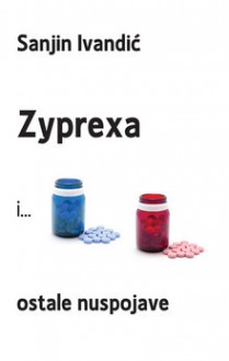 Zyprexa i ostale nuspojave - Sanjin Ivandić