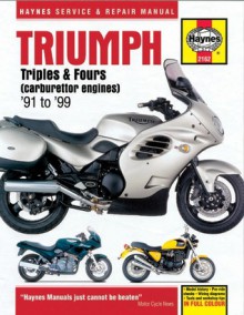 Triumph Triples and Fours (1991-99) Service and Repair Manual: Carburettor Engines (Haynes Service & Repair Manuals) - Penelope A. Cox, Matthew Coombs, Ken Freund