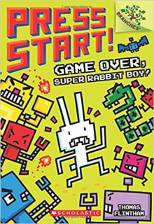 Game Over, Super Rabbit Boy! A Branches Book (Press Start! #1) - Thomas Flintham