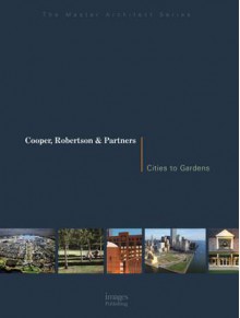 Cooper, Robertson & Partners: Cities To Gardens - Images Publishing