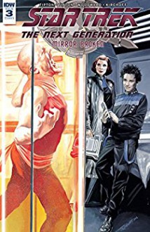 Star Trek: TNG: Mirror Broken #3 - J.K. Woodward, Scott Tipton, David Tipton