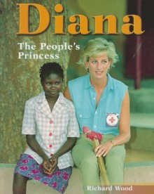 Diana: The People's Princess - Richard Wood